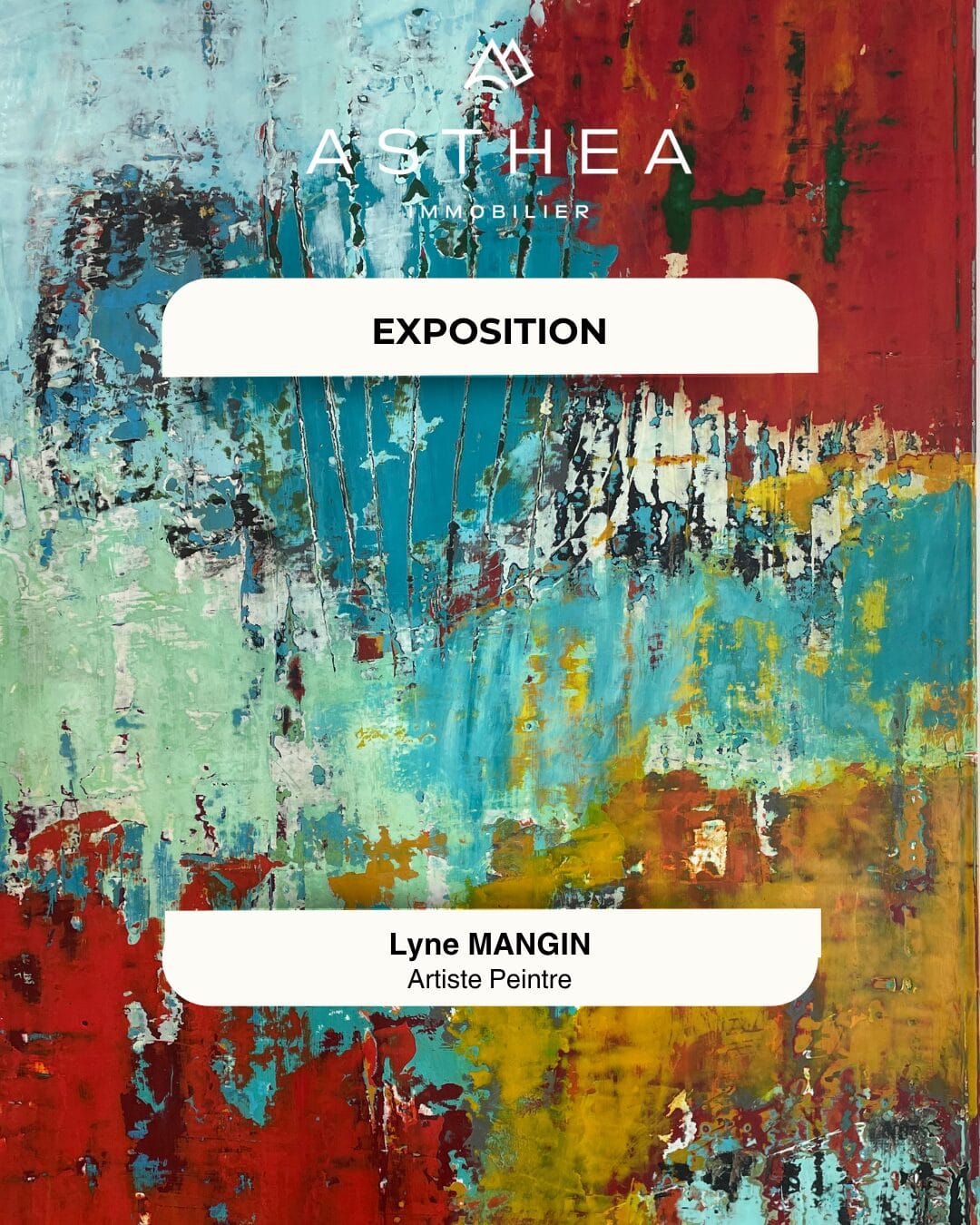 Exposition Lyne MANGIN - ASTHEA IMMOBILIER - Aix-Les-Bains